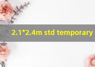  2.1*2.4m std temporary